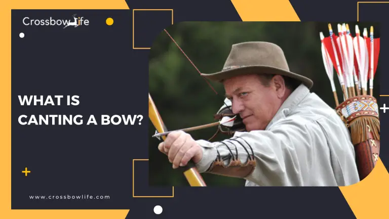 What is canting a bow?