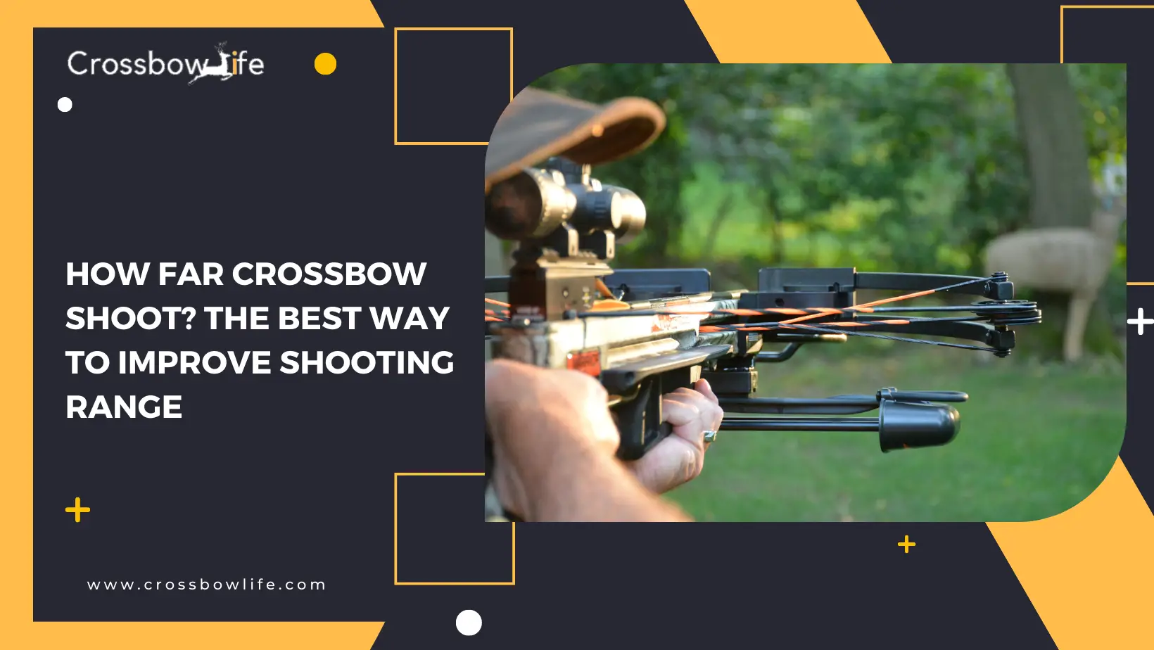 How far crossbow shoot? The best way to Improve Shooting Range