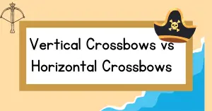 Vertical Crossbows vs Horizontal Crossbows: Key Differences Explained